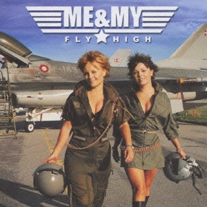 ミー&マイ / フライ・ハイ / FLY HIGH