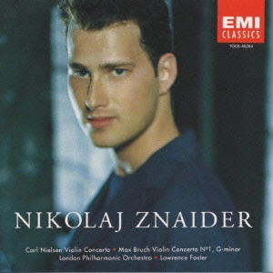 NIKOLAJ ZNAIDER / ニコライ・ズナイダー / ニールセン&ブルッフ:ヴァイオリン協奏曲集 / NIELSEN & BRUCH: VIOLIN CONCERTOS