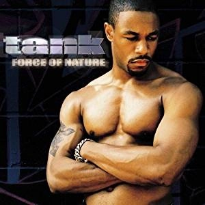 TANK (R&B) / タンク / フォース・オブ・ネイチャー / FORCES OF NATURE