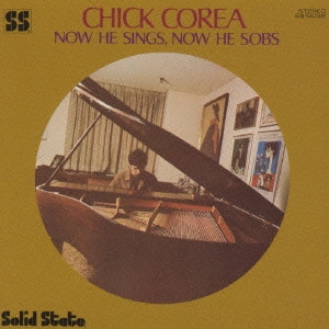 CHICK COREA / チック・コリア / "ナウ・ヒー・シングス,ナウ・ヒー・ソブス+8" / "NOW HE SINGS, NOW HE SOBS"