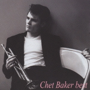 CHET BAKER / チェット・ベイカー / チェット・ベイカー・ベスト《モダン・ジャズ・センチュリー3》 / CHET BAKER BEST