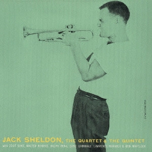 JACK SHELDON / ジャック・シェルドン / ジャック・シェルドン・カルテット・アンド・クインテット+2 / JACK SHELDON QUARTET & QUINTET