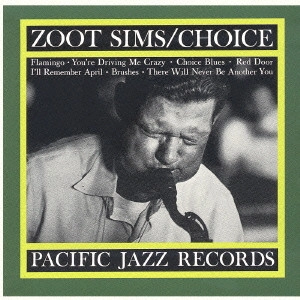 ZOOT SIMS / ズート・シムズ / チョイス / CHOICE