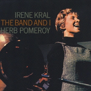 IRENE KRAL / アイリーン・クラール / ザ・バンド・アンド・アイ / THE BAND AND I