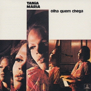 TANIA MARIA / タニア・マリア / オーリャ・ケン・シェーガ / OLHA QUEM CHEGA