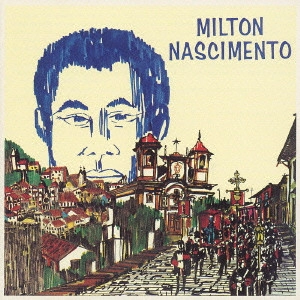 MILTON NASCIMENTO / ミルトン・ナシメント / ミルトン・ナシメント / MILTON NASCIMENTO