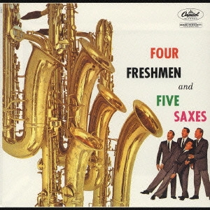 FOUR FRESHMEN / フォー・フレッシュメン / フォー・フレッシュメン&5サクシーズ+2 / FOUR FRESHMEN & 5 SAXES