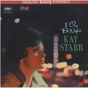 KAY STARR / ケイ・スター / アイ・クライ・バイ・ナイト / I CRY BY NIGHT