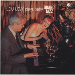 LOU LEVY / ルー・レヴィー / ルー・レヴィー・プレイズ・ベイビー・グランド・ジャズ / LOU LEVY PLAYS BABY GRAND JAZZ