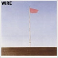 WIRE / ワイヤー / ピンク・フラッグ
