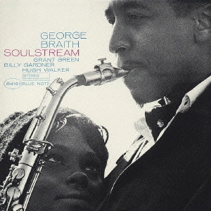 GEORGE BRAITH / ジョージ・ブレイス / ソウル・ストリーム / SOUL STREAM