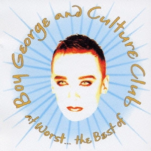 BOY GEORGE AND THE CULTURE CLUB / ボーイ・ジョージ&カルチャー・クラブ / ベスト・オブ・ボーイ・ジョージ＆カルチャー・クラブ / AT WORST...THE BEST OF BOY GEORGE AND CULTURE CLUB