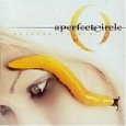 PERFECT CIRCLE / ア・パーフェクト・サークル / サーティーンス・ステップ / THIRTEENTH STEP