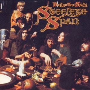 STEELEYE SPAN / スティーライ・スパン / ビロウ・ザ・ソルト