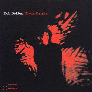 BOB BELDEN / ボブ・ベルデン / ブラック・ダリア / BLACK DAHLIA
