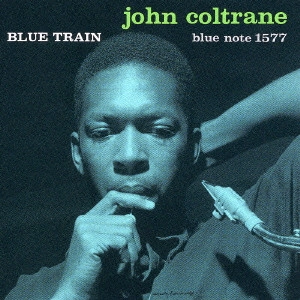 JOHN COLTRANE / ジョン・コルトレーン / BLUE TRAIN / ブルー･トレイン