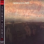 HATFIELD & THE NORTH / ハットフィールド・アンド・ザ・ノース / ハットフィールド＆ザ･ノース(紙ジャケ