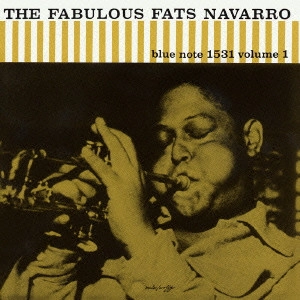 FATS NAVARRO / ファッツ・ナヴァロ / ファビュラス・ファッツ・ナヴァロ Vol．1 / FABULOUS FATS NAVARRO VOL.1