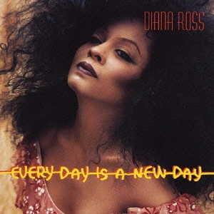 DIANA ROSS / ダイアナ・ロス / エヴリ・デイ・イズ・ア・ニュー・デイ / EVERY DAY IS A NEW DAY