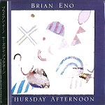 BRIAN ENO / ブライアン・イーノ / サーズデイ･アフタヌーン（紙）