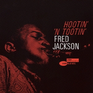 FRED JACKSON / フレッド・ジャクソン / フーティン・ン・トゥーティン / FOOTIN' 'N TOOTIN'