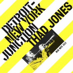 THAD JONES / サド・ジョーンズ / デトロイト・ニューヨーク・ジャンクション / DETROIT - NEW YORK JUNCTION