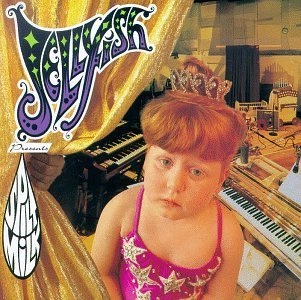 JELLYFISH / ジェリーフィッシュ / こぼれたミルクに泣かないで