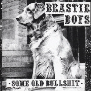BEASTIE BOYS / ビースティ・ボーイズ / サム・オールド・ブルシット / SOME OLD BULLSHIT