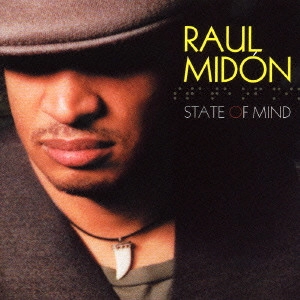 RAUL MIDON / ラウル・ミドン / ステイト・オブ・マインド(国内盤) / STATE OF MIND
