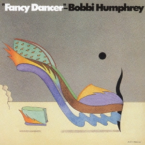 BOBBI HUMPHREY / ボビー・ハンフリー / ファンシー・ダンサー / FANCY DANCER