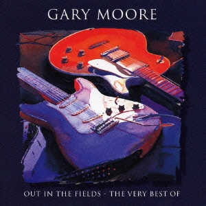 GARY MOORE BAND / ゲイリー・ムーア / アウト・イン・ザ・フィールズ～ヴェリー・ベスト・オブ・ゲイリー・ムーア / OUT IN THE FIELDS - THE VERY BEST OF