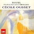 CECILLE OUSSET / セシル・ウーセ / ラヴェル：水の戯れ