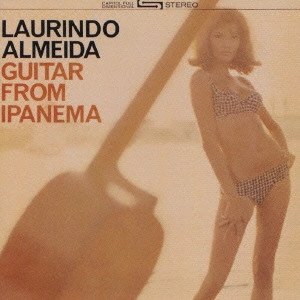 LAURINDO ALMEIDA / ローリンド・アルメイダ / ギター・フロム・イパネマ / GUITAR FROM IPANEMA