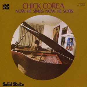 CHICK COREA / チック・コリア / ナウ・ヒー・シングス・ナウ・ヒー・ソブス / "NOW HI SINGS, NOW HE SOBS"