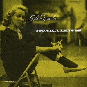 MONICA LEWIS / モニカ・ルイス / フールズ・ラッシュ・イン / FOOLS RUSH IN