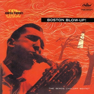 SERGE CHALOFF / サージ・チャロフ / ボストン・ブロー・アップ / BOSTON BLOW-UP!