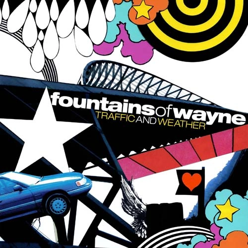 FOUNTAINS OF WAYNE / ファウンテンズ・オブ・ウェイン / Ｔｒａｆｆｉｃ＆Ｗｅａｔｈｅｒ