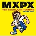 MXPX / ベスト・オブ　ＭＸＰＸ～テン・