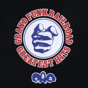 GRAND FUNK RAILROAD (GRAND FUNK) / グランド・ファンク・レイルロード (グランド・ファンク) / グレイテスト・ヒッツ / GREATEST HITS