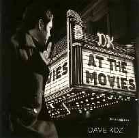 DAVE KOZ / デイヴ・コーズ / アット・ザ・ムービーズ