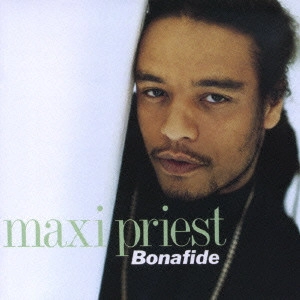 MAXI PRIEST / マキシ・プリースト / ボナファイド / BONAFIED