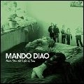 MANDO DIAO / マンドゥ・ディアオ / ネヴァー・シーン・ザ・ライト・オブ・デー