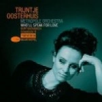 TRIJNTJE OOSTERHUIS(TRAINCHA) / トレインチャ・オーステルハイス / フール・スピーク・フォー・ラヴ