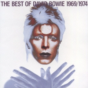 DAVID BOWIE / デヴィッド・ボウイ / ザ・ベスト・オブ・デヴィッド・ボウイ 1969-1974 / BEST OF DAVID BOWIE 1969 - 74