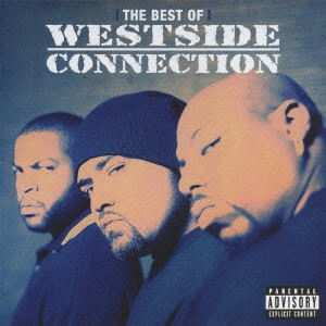 ウエストサイド・コネクション    / ベスト・オブ・ウエストサイド・コネクション / "THE BEST OF WESTSIDE CONNECTION: THE GANGSTA, THE KILLA & THE DOPE DEALER"