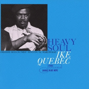 IKE QUEBEC / アイク・ケベック / ヘヴィー・ソウル+1 / Heavy Soul