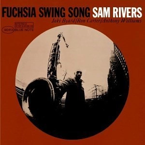 SAM RIVERS / サム・リヴァース / フューシャ・スイング・ソング＋