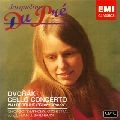 JACQUELINE DU PRE / ジャクリーヌ・デュ・プレ / ドヴォルザーク：チェロ協奏曲