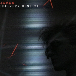 JAPAN / ジャパン / ザ・ヴェリー・ベスト・オブ / THE VERY BEST OF