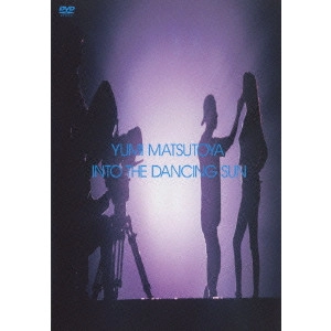 YUMI MATSUTOYA / 松任谷由実 / INTO THE DANCING SUN